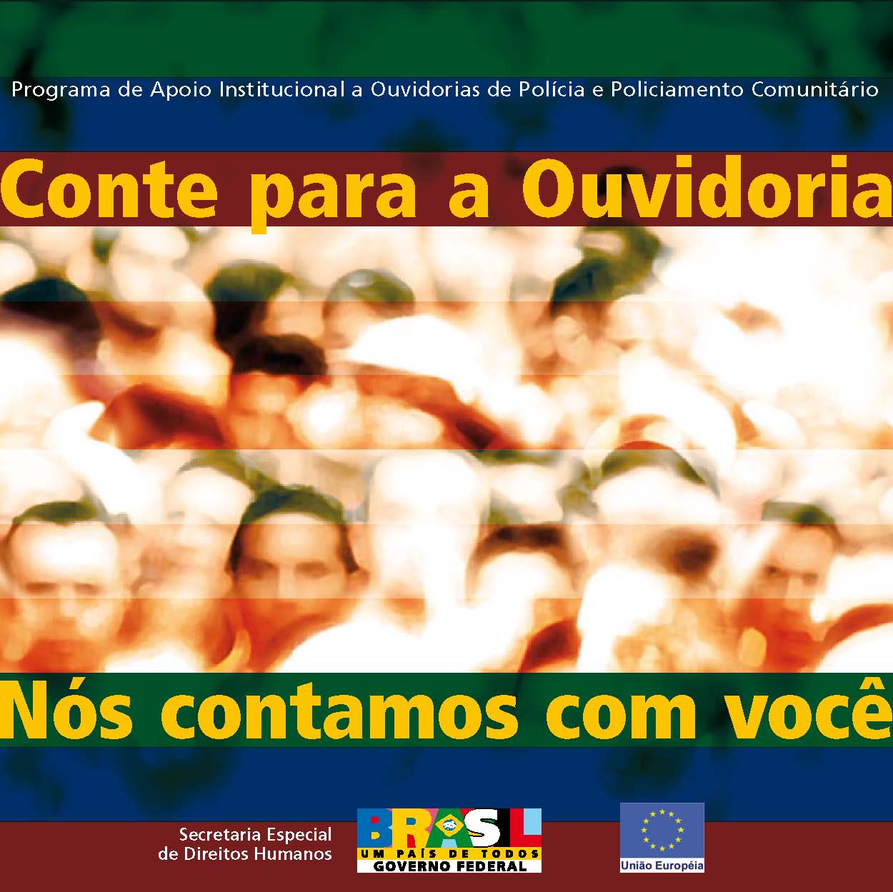 Foto: Campanha sobre Ouvidorias de Polícia chega ao Rio de Janeiro