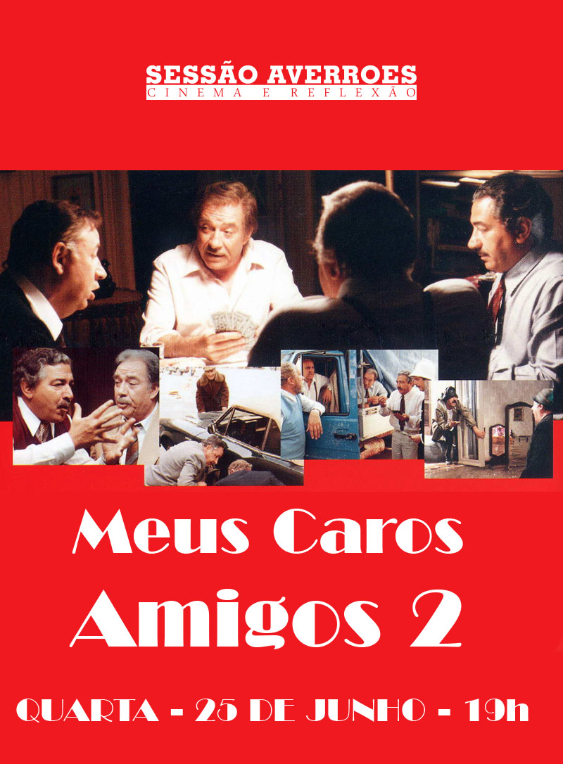 Foto: Hoje a Sessão Averroes de junho exibe a Comédia Meus Caros Amigos 2
